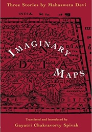 Imaginary Maps (Mahasweta Devi)