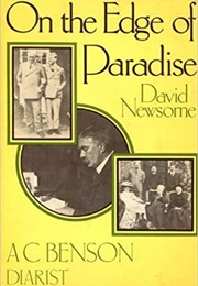 On the Edge of Paradise: A.C. Benson the Diarist (David Newsome)
