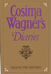 Cosima Wagner's Diaries, Vol. 2: 1878-1883 (Cosima Wagner)