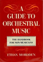A Guide to Orchestral Music (Ethan Mordden)