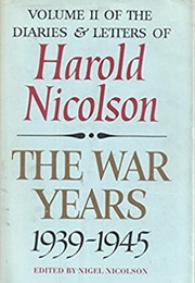 Diaries and Letters, Vol. 2: The War Years, 1939-1945 (Harold Nicolson)