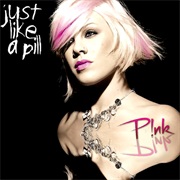 P!Nk - Just Like a Pill