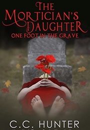 One Foot in the Grave (C.C. Hunter)