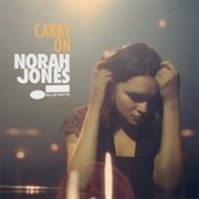 Carry on - Norah Jones