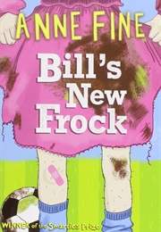 Bill&#39;s New Frock (Anne Fine)
