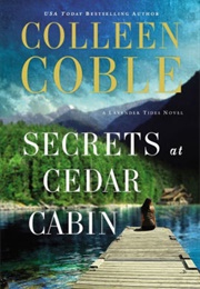 Secrets at Cedar Cabin (Colleen Coble)