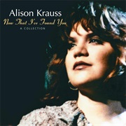 Dark Skies - Alison Krauss
