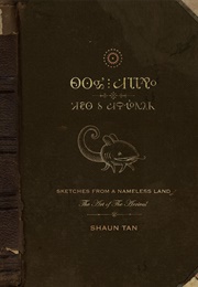 Sketches From a Nameless Land (Shaun Tan)