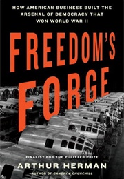 Freedom&#39;s Forge (Arthur Herman)