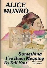 Something I've Been Meaning to Tell You