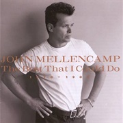 John Mellencamp - The Best That I Could Do