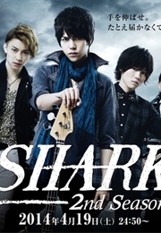 SHARK 2nd Season (2014)