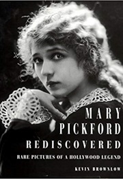 Mary Pickford Rediscovered (Kevin Brownlow)