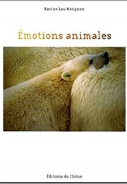Émotions Animales (Matignon, Karine Lou)