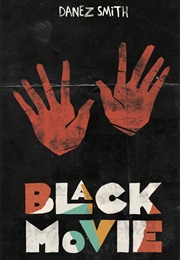 Black Movie (Danez Smith)