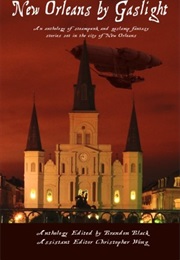 New Orleans by Gaslight (Brandon Black)