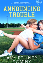Announcing Trouble (Amy Fellner Dominy)