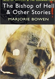 The Bishop of Hell and Other Stories (Marjorie Bowen)