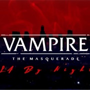 Vampire: The Masquerade: L.A. by Night