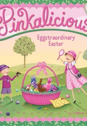 Pinkalicious Eggstraordinary Easter (Victoria Kahn)