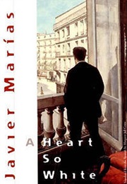 A Heart So White (Javier Marías)