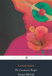 The Courtesan's Keeper (Samaya Matrika) (Kshemendra)