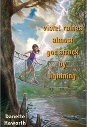 Violet Raines Almost Got Struck by Lightning (Danette Haworth)