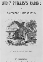 Aunt Phillis's Cabin (Mary H. Eastman)