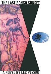 The Last Bongo Sunset (Les Plesko)
