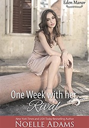 One Week With Her Rival (Noelle Adams)