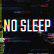 No Sleep