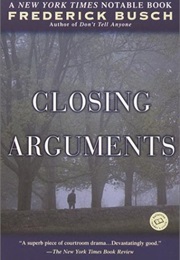 Closing Arguments (Frederick Busch)