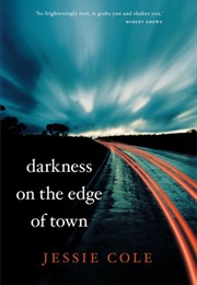Darkness on the Edge of Town (Jessie Cole)
