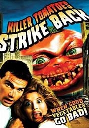 Killer Tomatoes Strike Back! (1991)