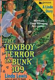 The Tomboy Terror in Bunk 109 (Linda Lewis)