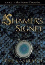 The Shamer's Signet (Lene Kaaberbøl)