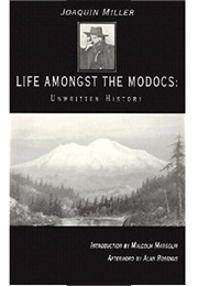 Life Amongst the Modocs (Joaquin Miller)