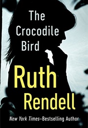 The Crocodile Bird (Ruth Rendell)