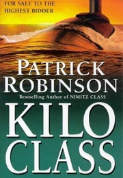 Kilo Class (Patrick Robinson)