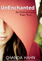 An Unfortunate Fairy Tale Series (Chanda Hahn)