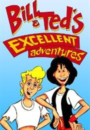Bill and Ted's Excellent Adventures
