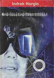 Nad Tulevad Täna Öösel!