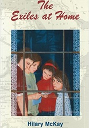 The Exiles at Home (Hilary McKay)