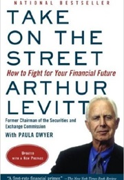 Take on the Street (Arthure Levitt)