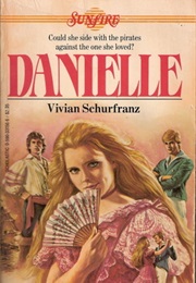 Danielle (Sunfire #4) (Vivian Schurfranz)