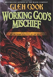 Working Gods&#39; Mischief (Glen Cook)