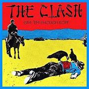The Clash : Give &#39;em Enough Rope.