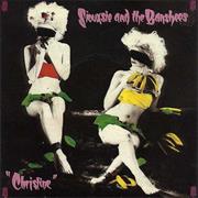 CHRISTINE - SIOUXSIE AND THE BANSHEES