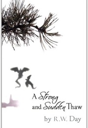 A Strong and Sudden Thaw (R. Day)