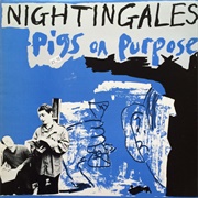 The Nightingales-Pigs on Purpose